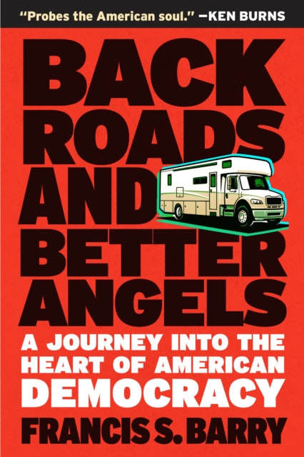 Book cover of: Back Roads and Better Angels. By: Francis S. Barry