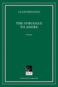 The Struggle to Adore