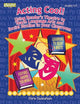 Book cover of: Acting Cool! Using Reader's Theatre to Teach Language Arts and Social Studies in Your Classroom