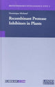 Book cover of: Recombinant Protease Inhibitors in Plants. By: Dominique Michaud