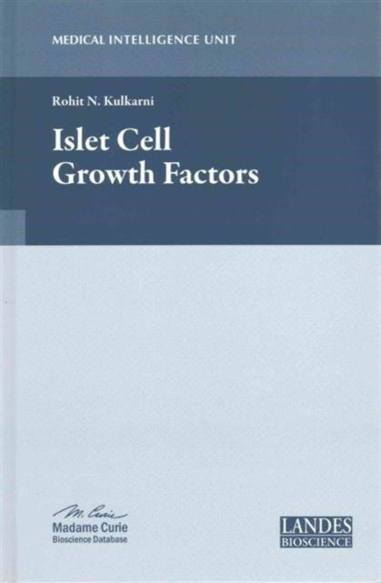 Book cover of: Islet Cell Growth Factors. By: Rohit N. Kulkarni