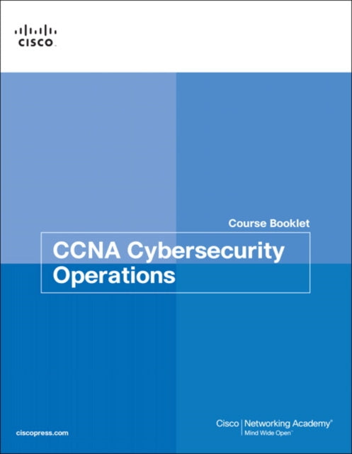 Book cover of: CCNA Cybersecurity Operations Course Booklet. By: Cisco Networking Cisco Networking Academy