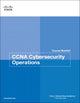 Book cover of: CCNA Cybersecurity Operations Course Booklet. By: Cisco Networking Cisco Networking Academy