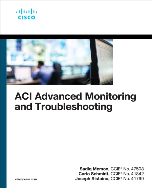 Book cover of: ACI Advanced Monitoring and Troubleshooting. By: MEMON, SADIQ