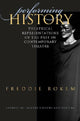 Book cover of: Performing History. By: Freddie Rokem