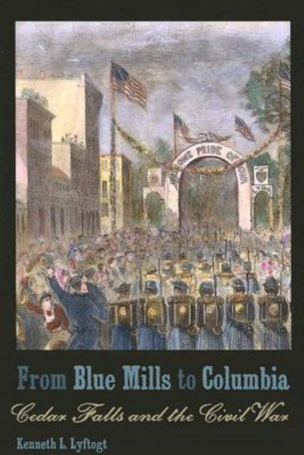 Book cover of: From Blue Mills to Columbia. By: Kenneth L. Lyftogt