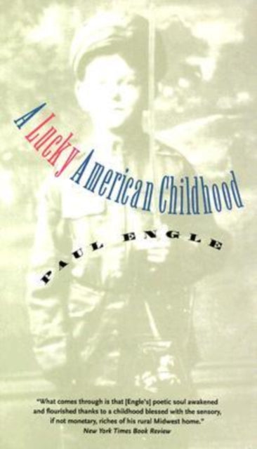 Book cover of: Lucky American Childhood. By: Paul Engle