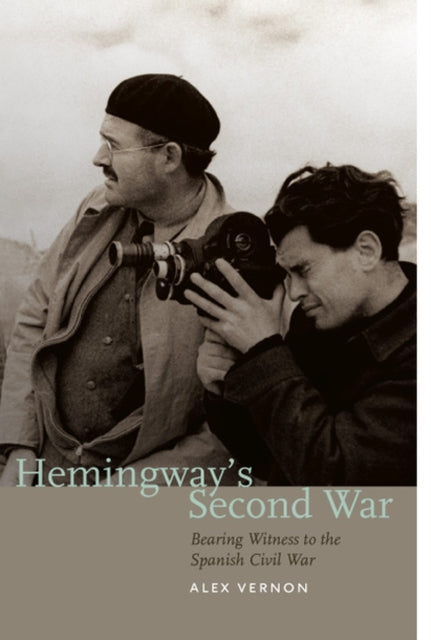 Book cover of: Hemingway's Second War. By: Alex Vernon