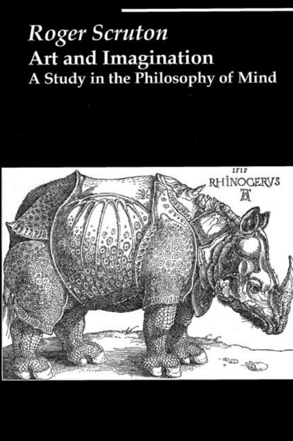 Book cover of: Art and Imagination – A Study in the Philosophy of Mind. By: Roger Scruton
