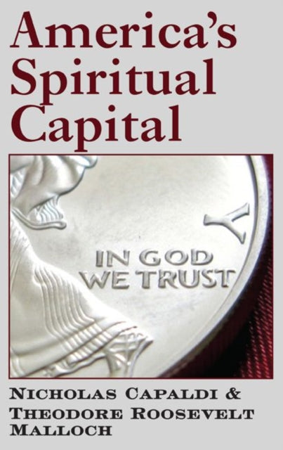 Book cover of: America`s Spiritual Capital. By: Nicholas Capaldi