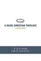 Book cover of: Basic Christian Theology. By: A. J. Conyers