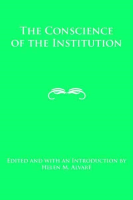 Book cover of: Conscience of the Institution. By: Helen Alvaré