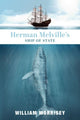 Book cover of: Herman Melville`s Ship of State. By: William Morrisey
