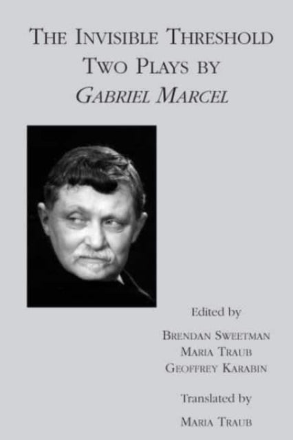 Book cover of: Invisible Threshold – Two Plays by Gabriel Marcel. By: Gabriel Marcel