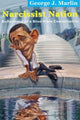 Book cover of: Narcissist Nation – Reflections of a Blue–State Conservative. By: George J. Marlin