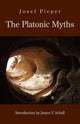 Book cover of: Platonic Myths. By: Josef Pieper