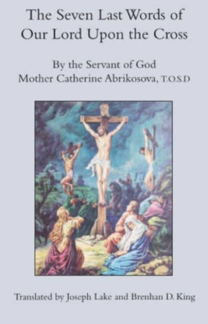 Seven Last Words of Our Lord Upon the Cross