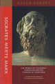 Book cover of: Socrates Meets Marx – The Father of Philosophy Cross–examines the Founder of Communism. By: Peter Kreeft