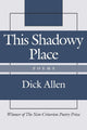 Book cover of: This Shadowy Place – Poems