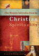 Book cover of: Brazos Introduction to Christian Spirituality. By: Evan B. Howard