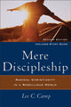 Book cover of: Mere Discipleship – Radical Christianity in a Rebellious World. By: Lee C. Camp