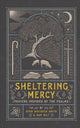 Book cover of: Sheltering Mercy – Prayers Inspired by the Psalms. By: Ryan Whitaker Smith