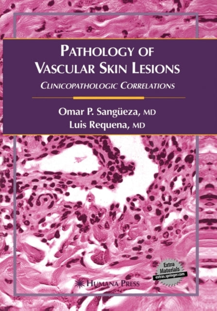 Book cover of: Pathology of Vascular Skin Lesions. By: Omar P. Sangüeza