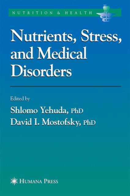 Book cover of: Nutrients, Stress and Medical Disorders