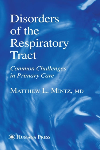 Book cover of: Disorders of the Respiratory Tract. By: Matthew L. Mintz