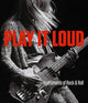 Book cover of: Play It Loud. By: Jayson Dobney