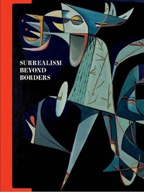 Book cover of: Surrealism Beyond Borders. By: Stephanie D'Alessandro
