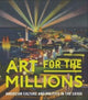 Book cover of: Art for the Millions. By: Kirsten Pai Buick