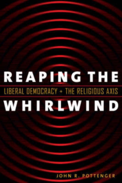 Book cover of: Reaping the Whirlwind. By: John R. Pottenger