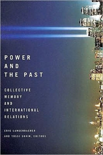 Book cover of: Power and the Past. By: Eric Langenbacher
