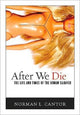 Book cover of: After We Die. By: Norman L. Cantor