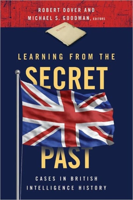 Book cover of: Learning from the Secret Past. By: Robert Dover