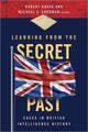 Book cover of: Learning from the Secret Past. By: Robert Dover