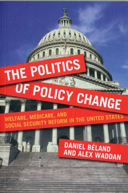 Book cover of: Politics of Policy Change. By: Daniel Béland