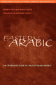 Book cover of: Eastern Arabic. By: Margaret K. Nydell