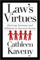 Book cover of: Law's Virtues. By: M. Cathleen Kaveny