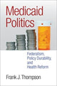 Book cover of: Medicaid Politics. By: Frank J. Thompson
