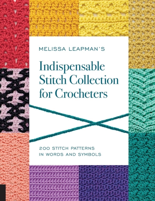 Book cover of: Melissa Leapman's Indispensable Stitch Collection for Crocheters. By: Melissa Leapman