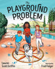 Book cover of: Playground Problem. By: Lauren Scott Griffin