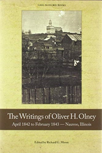 Book cover of: Writings of Oliver Olney. By: Oliver H. Olney