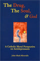 Book cover of: Drug, the Soul, and God. By: John-Mark L. Miravalle