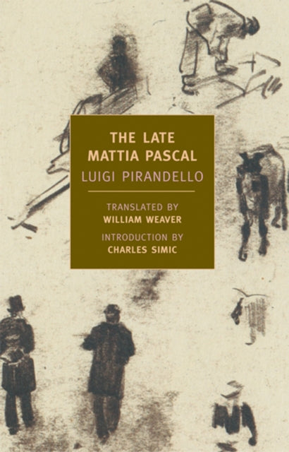 Book cover of: Late Mattia Pascal. By: Luigi Pirandello