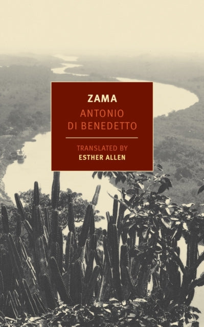Book cover of: Zama. By: Antonio Di Benedetto