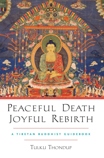 Book cover of: Peaceful Death, Joyful Rebirth. By: Tulku Thondup