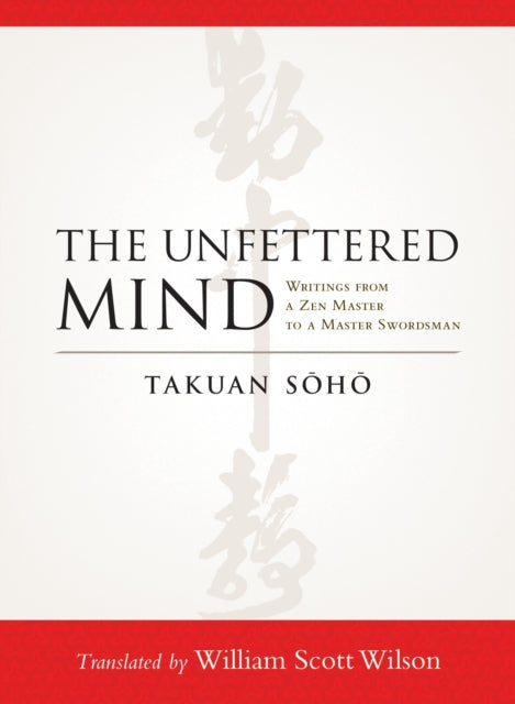 Book cover of: Unfettered Mind. By: Takuan Sōhō
