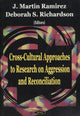 Book cover of: Cross-Cultural Approaches to Research on Aggression & Reconciliation. By: J. Martin Ramirez